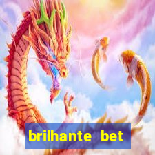 brilhante bet abertos agora